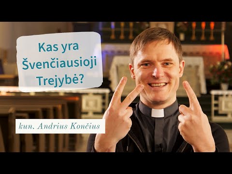 Kas yra Švenčiausioji trejybė? Andrius Končius I Tikėjimo klausimai