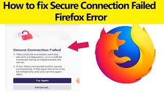 how to fix secure connection failed mozilla firefox error on android mobible? // smart enough