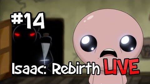 The Binding of Isaac: Rebirth LIVE Scrub Runs [Part 14] - D6SAP8KF