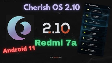 Cherish OS for redmi 7a android 11 | Beautiful rom with customization | Cherish OS 2.10 for redmi 7a