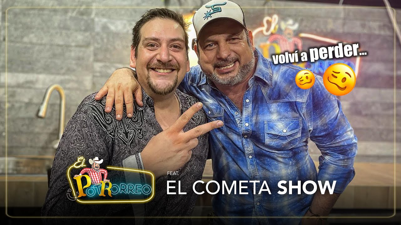 El Cometa en El Potrorreo (volví a perder 🥴)