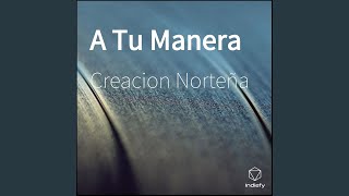 Video thumbnail of "Creacion Norteña - Agradecido"