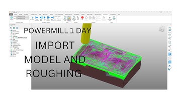 FIRST DAY IMPORT MODEL IN POWERMILL AND ROUGHING