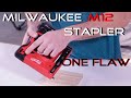 ***Milwaukee M12 3/8" Crown Stapler Review*** One Flaw!