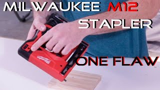 ***Milwaukee M12 3/8" Crown Stapler Review*** One Flaw!