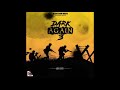 DJ DOTCOM PRESENTS DARK AGAIN MIXTAPE VOL.3 (EXPLICIT VERSION)