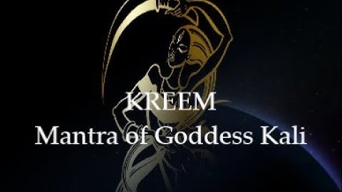 KREEM Magic Mantra |  20 Minutes Chanting | Seed Mantra of Goddess Kali