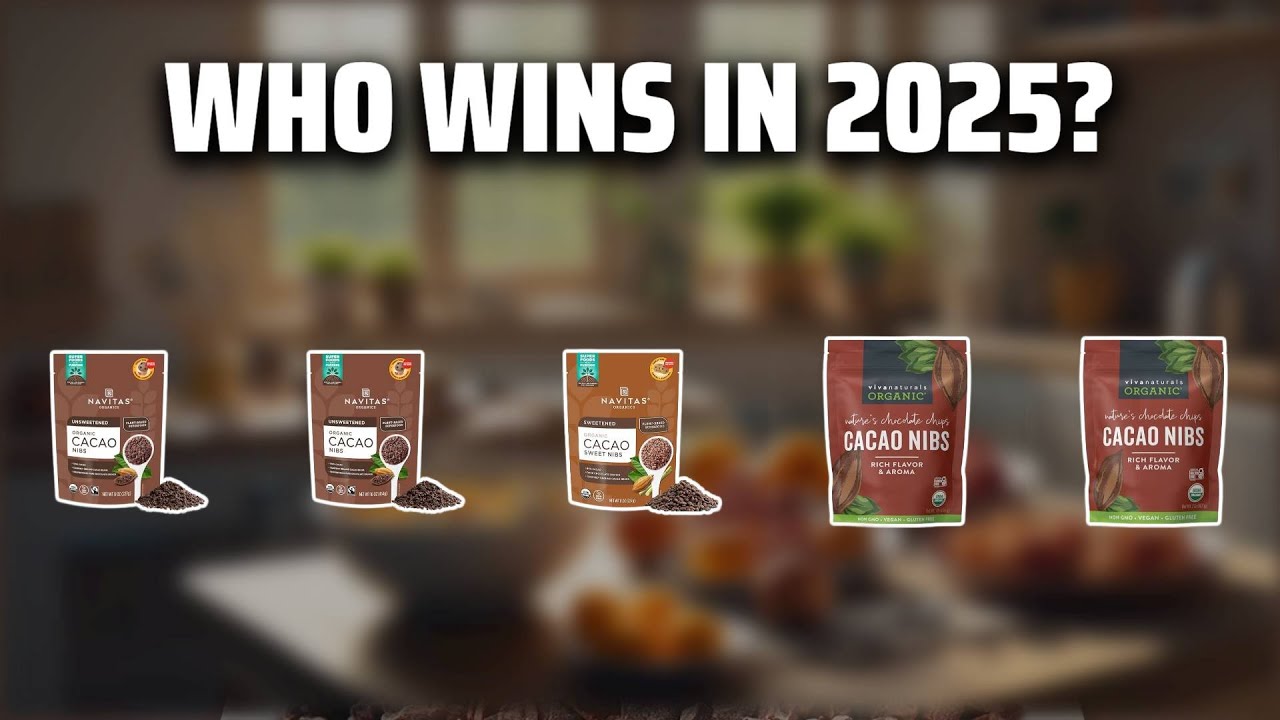 The Top 5 Best Cacao Nibs in 2025 - Must Watch Before Buying!