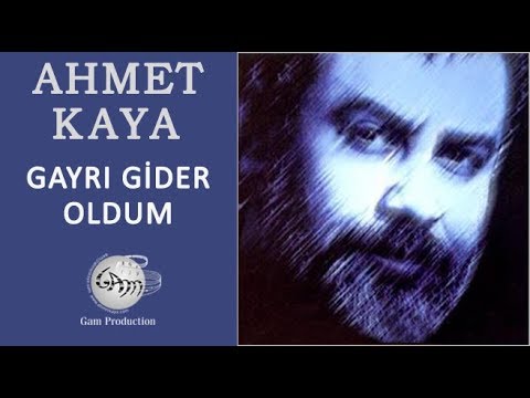 Gayrı Gider Oldum (Ahmet Kaya)