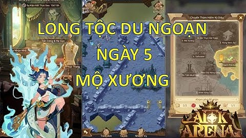 Long Tộc Du Ngoạn Mộ Xương Ngày 5 - Afk Arena | Thánh Địa Afk