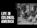 Daily Life and Challenges in Colonial America