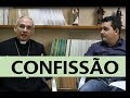 SACRAMENTO DA CONFISSÃO | Dom Henrique Soares da Costa