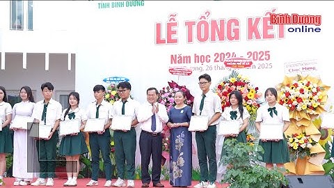 [Trường PHAN CHU TRINH - Bình Dương] Tổng kết năm học 2024 - 2025