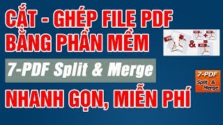 Cắt Ghép File Pdf Bằng Phần Mềm 7-Pdf Split Merge Dễ Dàng ✅ Vương Văn Hiệu screenshot 1