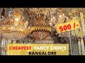 Cheapest fancy light market in Bangalore | fancy hanging crystal lights | Cheap and best - vlog 4