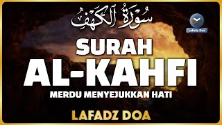 SURAH AL-KAHFI JUMAT BERKAH | Murottal Al-Quran yang sangat Merdu - Lafadz Doa