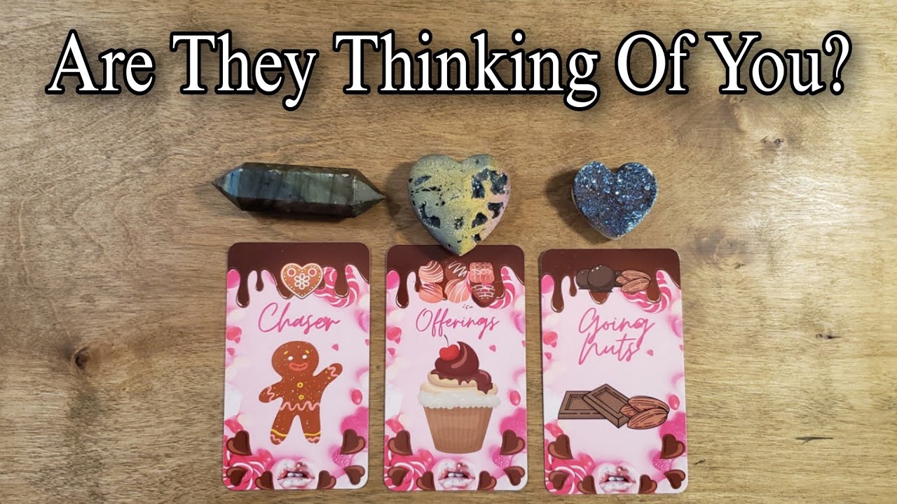 🤭💭 Are They Thinking Of You? 💕 What Are They Think About? Pick A  Card