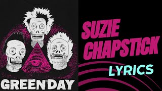 Green Day - Suzie Chapstick (Lyrics)