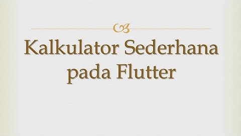 kalkulator sederhana pada Flutter | PKL Online