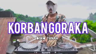 KORBAN GORAKA REMIX !!! BMR GENERATION !!! ( Alvian Diamare ) DISKO TANAH !!!