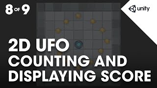 Beginner 2D UFO Game 8 of 9 Counting Collectables and Displaying Score - Unity Official Tutorials