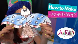 How to Make a Red, White and Blue American Eagle with Artsy Rose
