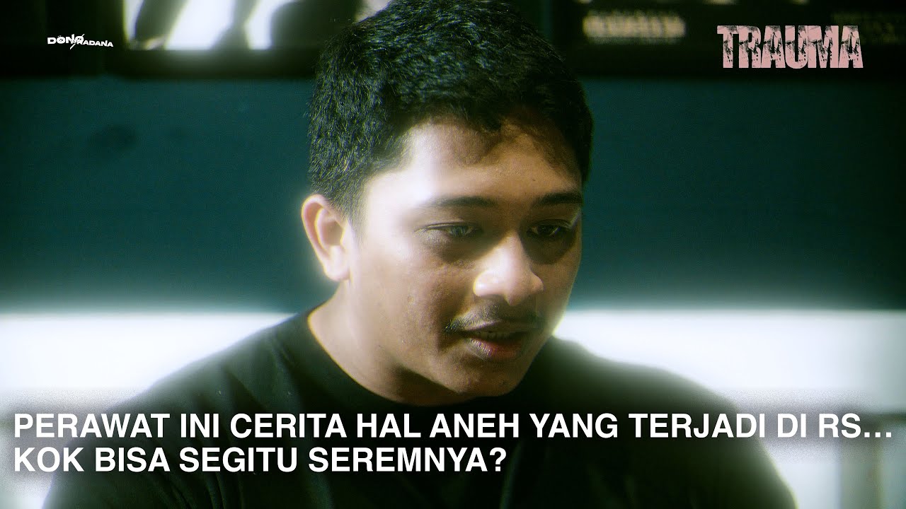 CERITA PERAWAT LAKI-LAKI YANG DIGANGGU SAAT KERJA DI RUMAH SAKIT | TRAUMA EPS 95