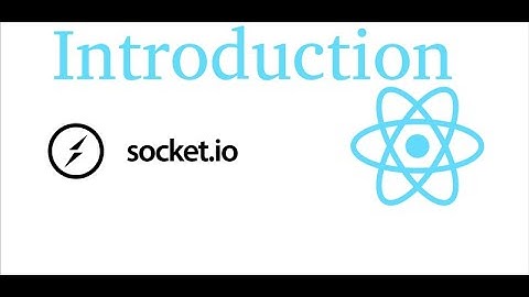 React with socket Tutorial #1 Introduction