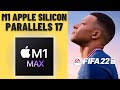 FIFA 22 - Parallels 17 - MacBook Pro 2021 M1 Max 32 GB