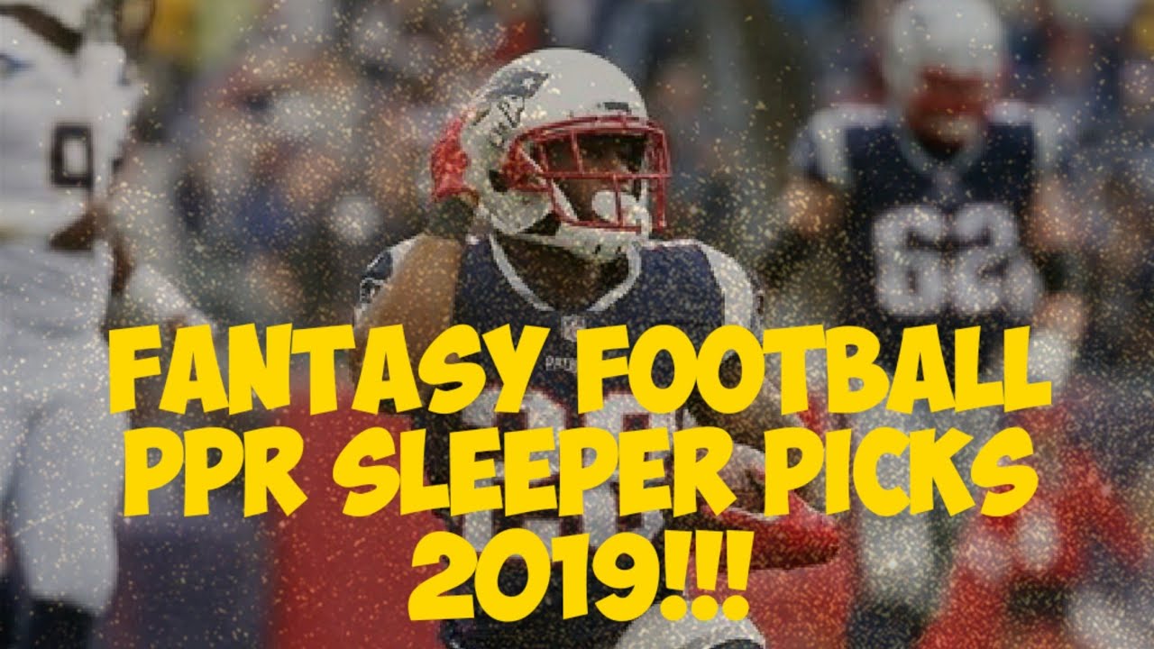 Fantasy Football 2019 Top Sleepers PPR!!! YouTube