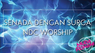 Lirik Lagu Senada Dengan Surga by NDC Worship   --Muda Rohani