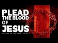 PRAYER TO PLEAD THE BLOOD OF JESUS AGAINST WITCHCRAFT SPELLS & SATANIC MANIPULATIONS