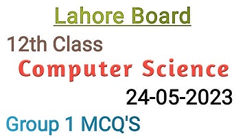 12th class computer question paper 2023|Lahore board 12th class computer Science group 1 mcqs 2023