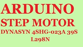 Arduino step motor DYNASYN 4SHG-023A 39S.  Driver L298n