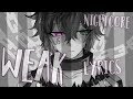 Nightcore - Weak