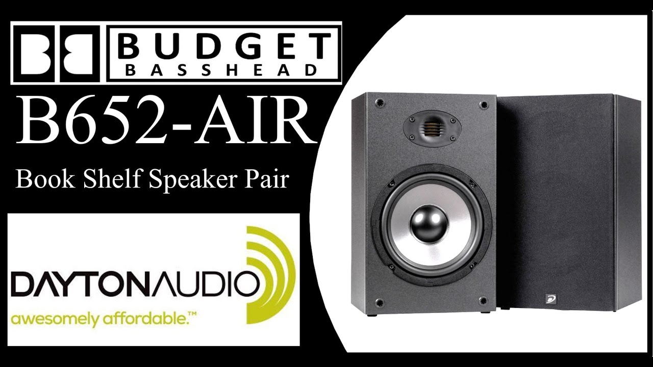 Dayton Audio B652 Air Bookshelf Speakers Demo Youtube