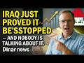 Iraq Just Proved It Can't Be Stopped — And Nobody Is Talking About It Dinar  news
