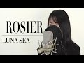 女性が歌う「ロージア」LUNA SEA【Macro Stereo & Elmon】