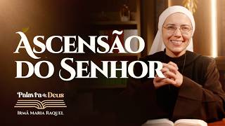 Ascension of the Lord (Mt 28:16-20) Word of God | Sister Maria Raquel 05/17