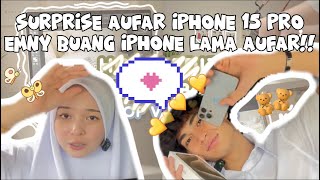 SURPRISE AUFAR IPHONE 15 PRO EMNY BUANG IPHONE LAMA AUFAR!!✨