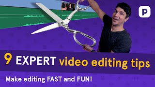 Expert video editing tips - Make editing FUN again