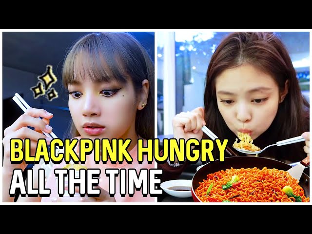 BLackpink is Hungry All The Time class=