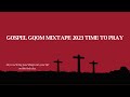 Gqom Gospel Mix 2023 - TIME TO PRAY VOL 6 Good Friday