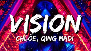 Chlöe, Qing Madi - Vision (Remix) (Lyrics)