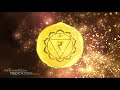 Solar plexus chakra healing 528hz  confidence capability  strength  remove doubt and anger 