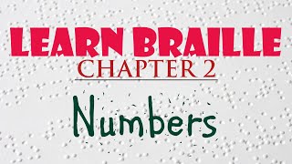 Learn Braille | Chapter 2 | Learning the numbers