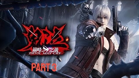 Devil May Cry:peak Of Combat Android HD Gameplay Part#3