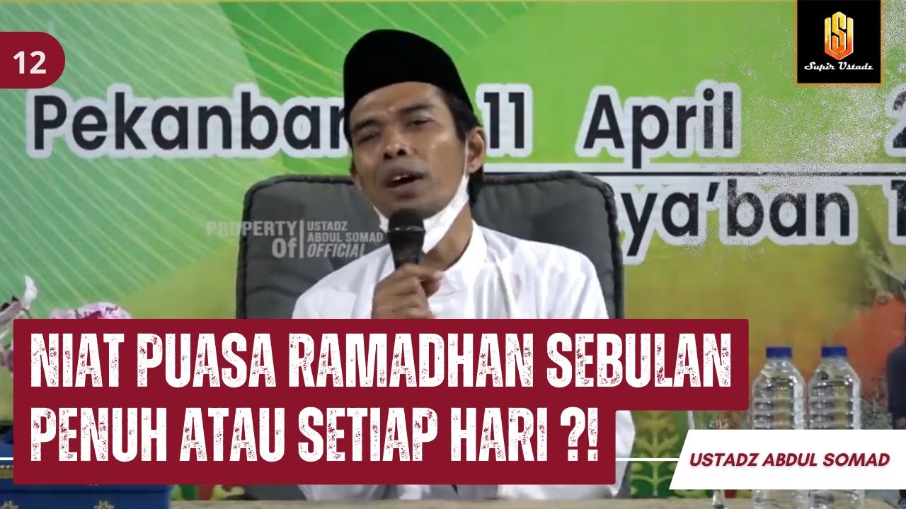 NIAT PUASA RAMADHAN, SEBULAN PENUH ATAU SETIAP HARI ?? | Ceramah Ustadz Abdul Somad