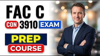 CON 3910 FAC C Exam Prep Course: Pass Your Certification Exam On Your First Try 2026