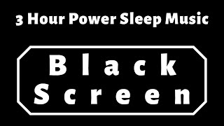 3 Hours Power Sleep Black Screen, Power Nap, Healing Sleep Music, Sleep Meditation | Let's Relax